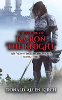 Return of Ka-Ron the Knight