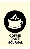 Coffee Lovers Journal: Journal for Coffee Lovers