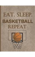 Eat. Sleep. Basketball Repeat