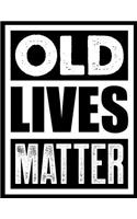 Old lives matter