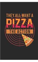They All Want a Pizza The Action