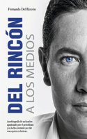 DEL RINCON A LOS MEDIOS