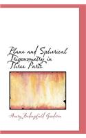 Plane and Spherical Trigonometry in Three Parts