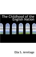 The Childhood of the English Nation