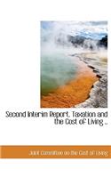 Second Interim Report. Taxation and the Cost of Living ..
