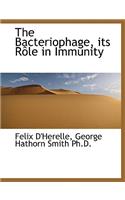 The Bacteriophage, Its R Le in Immunity