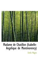 Madame de Chatillon (Isabelle-Ang Lique de Montmorency)