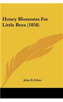 Honey Blossoms For Little Bees (1858)