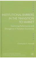 Institutional Barriers in the Transition to Market