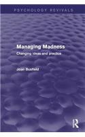 Managing Madness