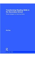 Transforming Reading Skills in the Secondary School: Simple Strategies for Improving Literacy