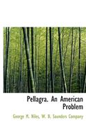 Pellagra. an American Problem