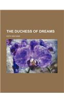 The Duchess of Dreams: (English)