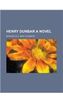 Henry Dunbar a Novel: (English)