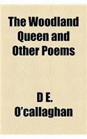 The Woodland Queen and Other Poems