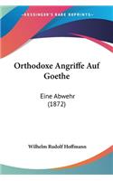 Orthodoxe Angriffe Auf Goethe