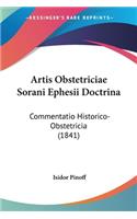 Artis Obstetriciae Sorani Ephesii Doctrina