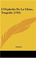 L'Orphelin de La Chine, Tragedie (1763)