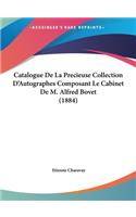 Catalogue De La Precieuse Collection D'Autographes Composant Le Cabinet De M. Alfred Bovet (1884)