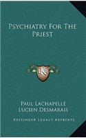 Psychiatry for the Priest