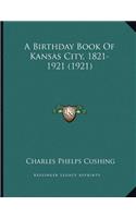 A Birthday Book Of Kansas City, 1821-1921 (1921)