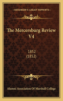 Mercersburg Review V4: 1852 (1852)