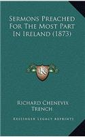 Sermons Preached for the Most Part in Ireland (1873)
