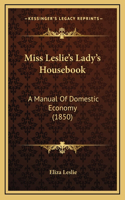 Miss Leslie's Lady's Housebook