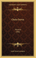 Charles Darwin: Naturalist (1886)