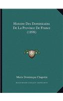 Histoire Des Dominicains De La Province De France (1898)