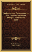 Des Rapports de L'Accommodation Avec La Convergence Et de L'Origine Du Strabisme (1888)