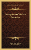 Conceptions Of Modern Psychiatry