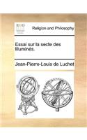 Essai Sur La Secte Des Illumines.: (French)