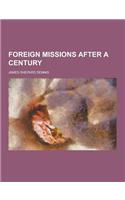 Foreign Missions After a Century: (English)