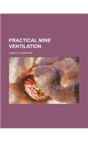Practical Mine Ventilation
