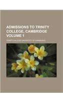 Admissions to Trinity College, Cambridge Volume 1