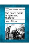 The Prison Cell in Its Lights and Shadows.: (English)