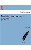 Melaia; And Other Poems.