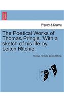 Poetical Works of Thomas Pringle. with a Sketch of His Life by Leitch Ritchie.