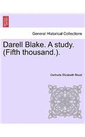 Darell Blake. a Study. (Fifth Thousand.).