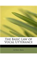 The Basic Law of Vocal Utterance