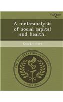 A Meta-Analysis of Social Capital and Health