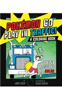 Pokémon Go Play in Traffic: Stupid Decisions to Color & Display