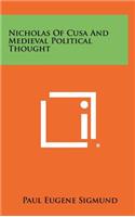 Nicholas Of Cusa And Medieval Political Thought