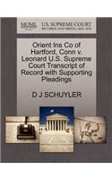 Orient Ins Co of Hartford, Conn V. Leonard U.S. Supreme Court Transcript of Record with Supporting Pleadings