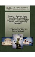 Stewart V. Edward Hines Yellow Pine Trustees U.S. Supreme Court Transcript of Record with Supporting Pleadings