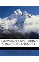 Growing and Curing Sun-Cured Tobacco...