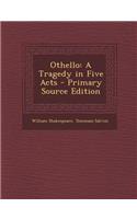 Othello: A Tragedy in Five Acts