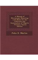 A Manual of Microscopic Mounting with Notes on the Collection and Examination of Objects