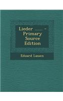 Lieder ...... - Primary Source Edition